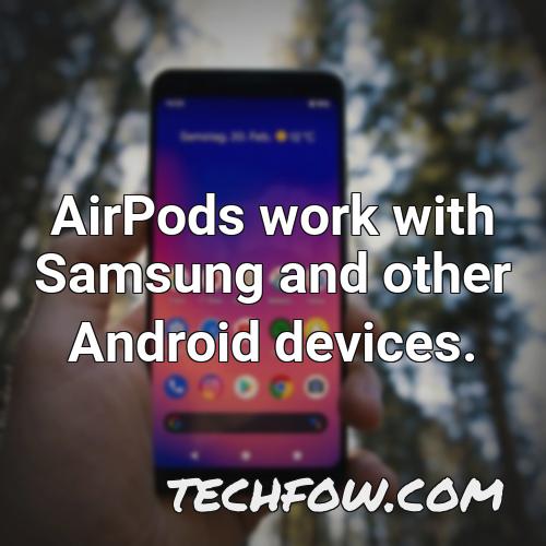 airpods work with samsung and other android devices