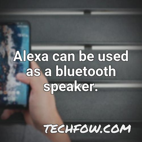 alexa can be used as a bluetooth speaker