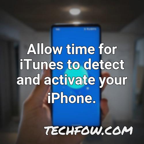 allow time for itunes to detect and activate your iphone