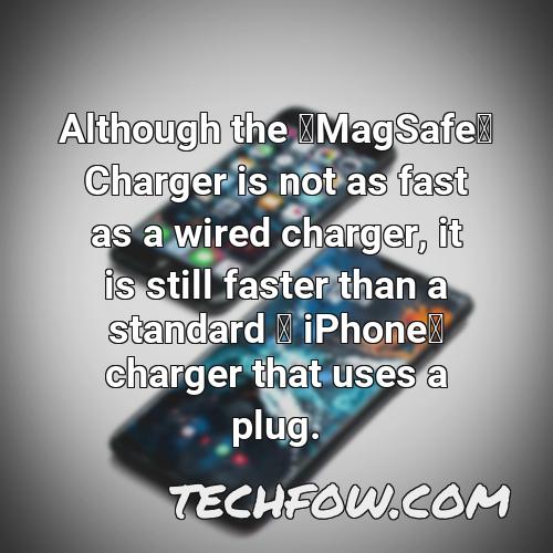although the magsafe charger is not as fast as a wired charger it is still faster than a standard iphone charger that uses a plug