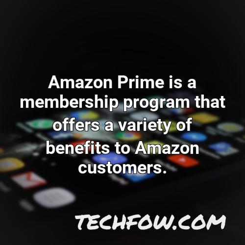 amazon prime is a membership program that offers a variety of benefits to amazon customers