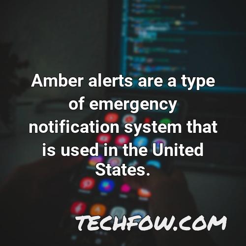 amber alerts are a type of emergency notification system that is used in the united states
