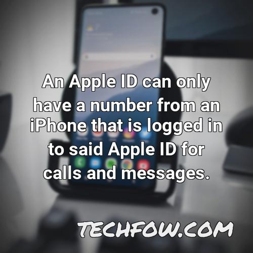 an apple id can only have a number from an iphone that is logged in to said apple id for calls and messages