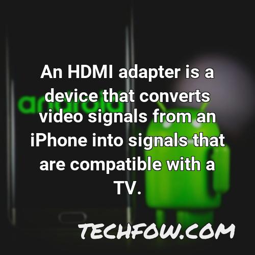 an hdmi adapter is a device that converts video signals from an iphone into signals that are compatible with a tv