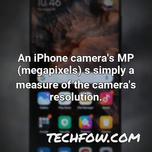 an iphone camera s mp megapixels s simply a measure of the camera s resolution