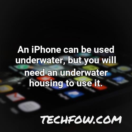 an iphone can be used underwater but you will need an underwater housing to use it