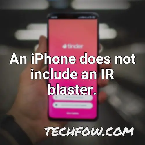 an iphone does not include an ir blaster
