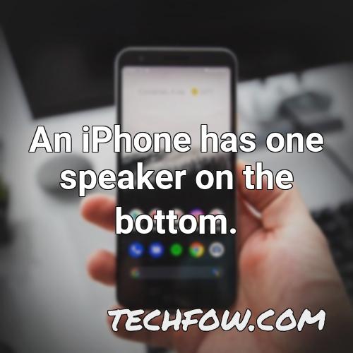 an iphone has one speaker on the bottom