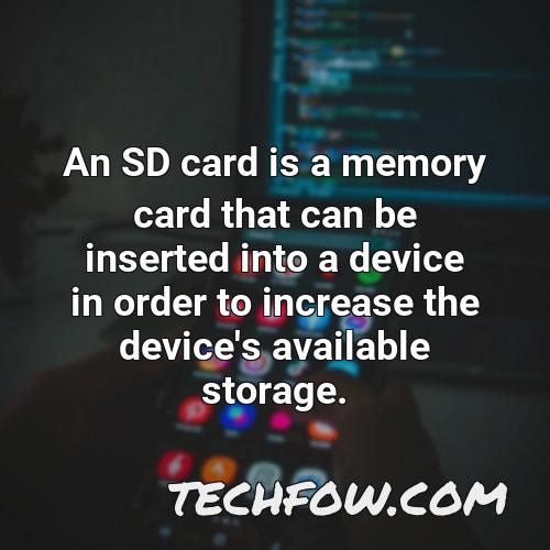 an sd card is a memory card that can be inserted into a device in order to increase the device s available storage 1