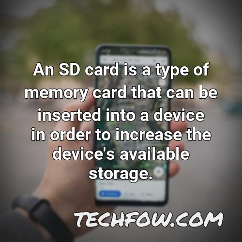 an sd card is a type of memory card that can be inserted into a device in order to increase the device s available storage