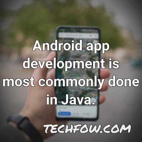 android app development is most commonly done in java