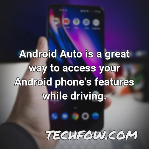 android auto is a great way to access your android phone s features while driving 1