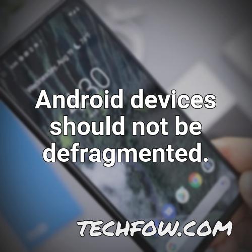android devices should not be defragmented