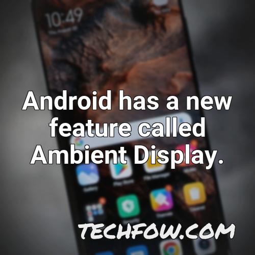 android has a new feature called ambient display 1