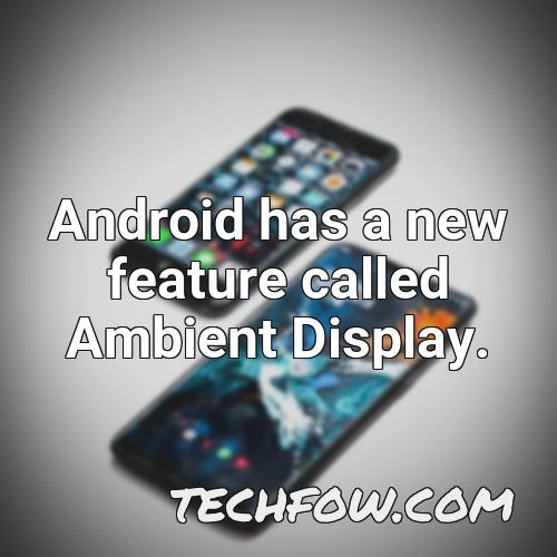 android has a new feature called ambient display