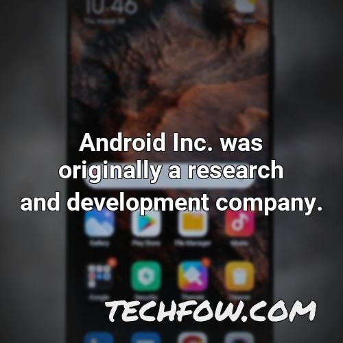 android inc was originally a research and development company