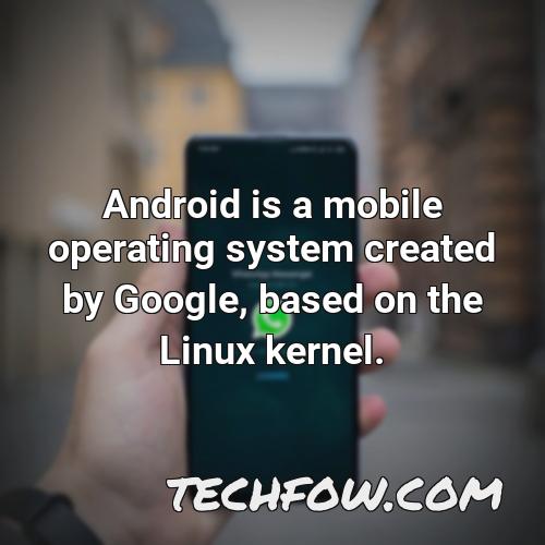 android is a mobile operating system created by google based on the linux kernel