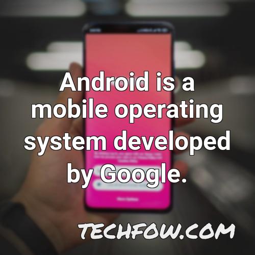 android is a mobile operating system developed by google 1