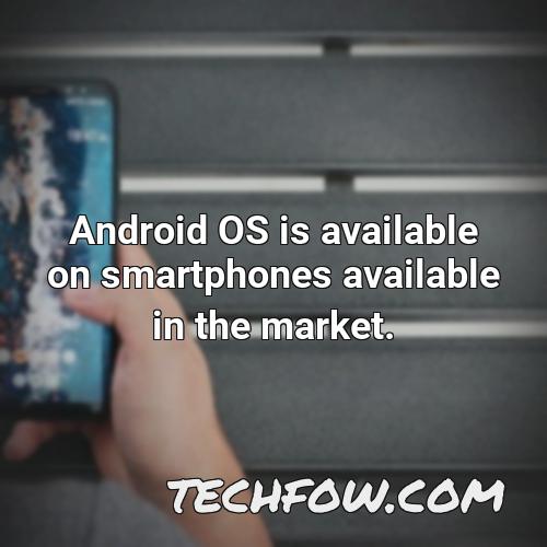 android os is available on smartphones available in the market