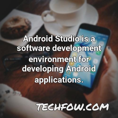 android studio is a software development environment for developing android applications