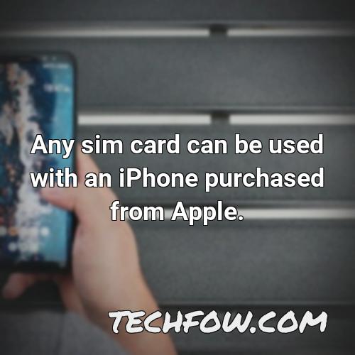 any sim card can be used with an iphone purchased from apple