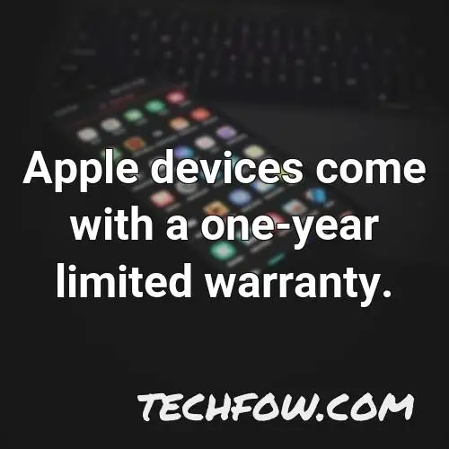 apple devices come with a one year limited warranty