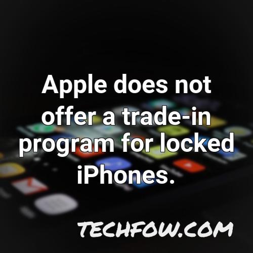 apple does not offer a trade in program for locked iphones