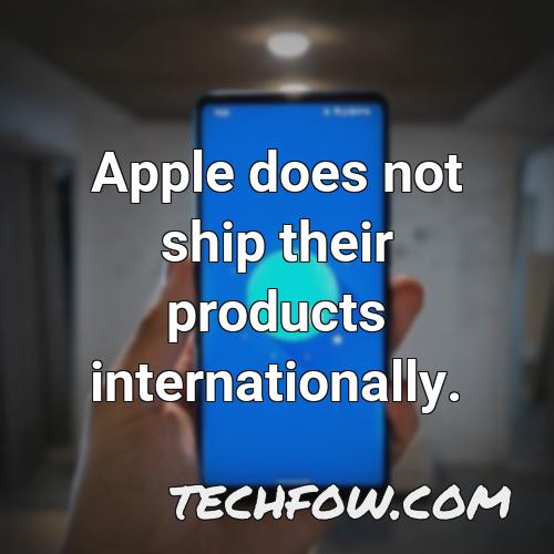 apple does not ship their products internationally