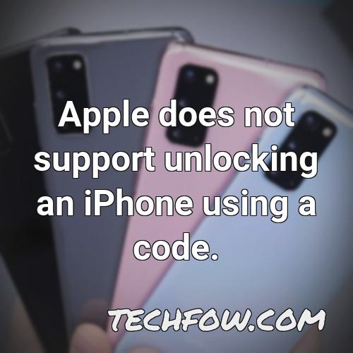 apple does not support unlocking an iphone using a code