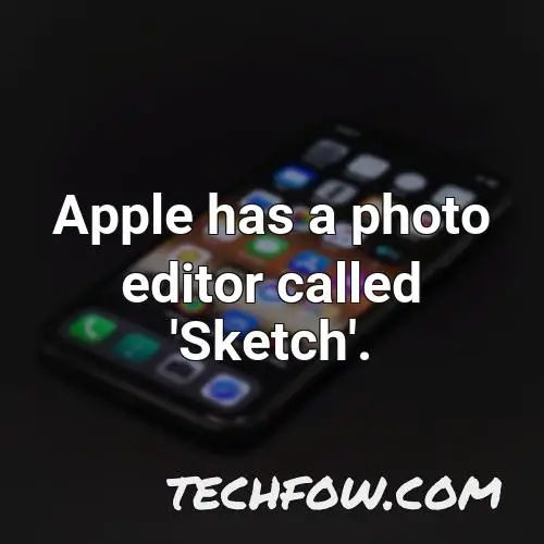 apple has a photo editor called sketch