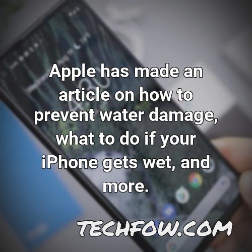 apple has made an article on how to prevent water damage what to do if your iphone gets wet and more