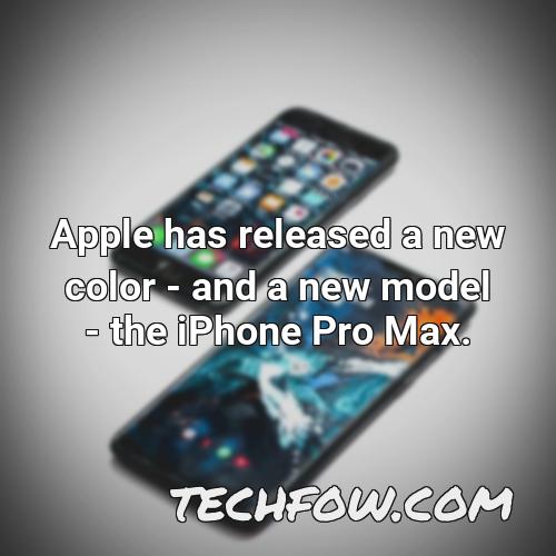 apple has released a new color and a new model the iphone pro