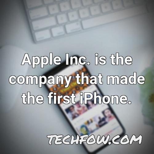 apple inc is the company that made the first iphone