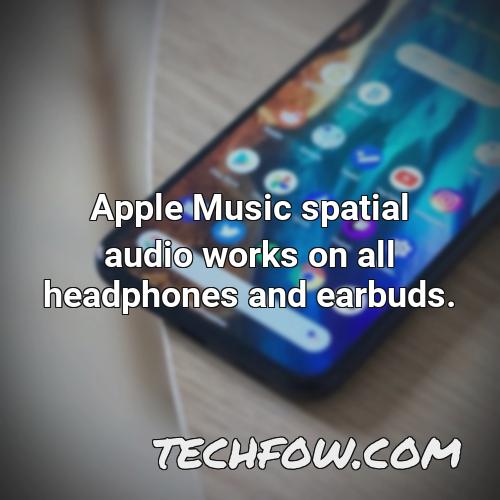 apple music spatial audio works on all headphones and earbuds