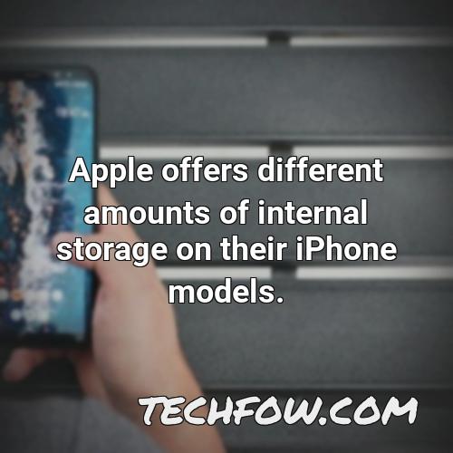 apple offers different amounts of internal storage on their iphone models 1