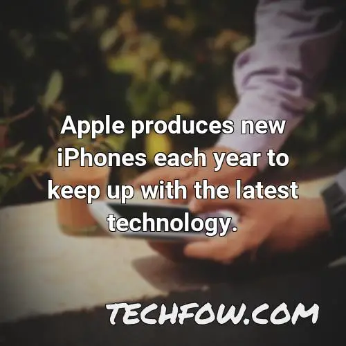 apple produces new iphones each year to keep up with the latest technology