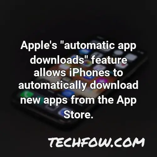 apple s automatic app downloads feature allows iphones to automatically download new apps from the app store