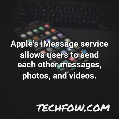 apple s imessage service allows users to send each other messages photos and videos