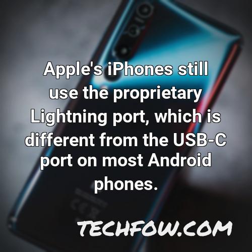 apple s iphones still use the proprietary lightning port which is different from the usb c port on most android phones