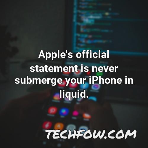 apple s official statement is never submerge your iphone in liquid 1