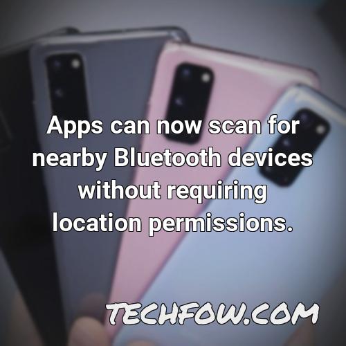 apps can now scan for nearby bluetooth devices without requiring location permissions