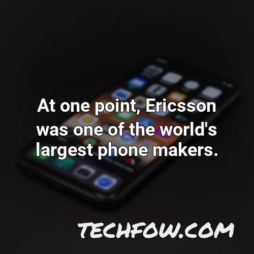 at one point ericsson was one of the world s largest phone makers