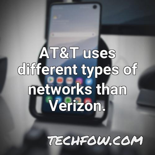 at t uses different types of networks than verizon