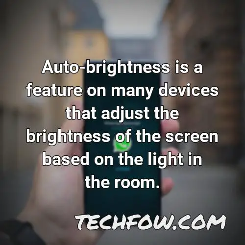 auto brightness is a feature on many devices that adjust the brightness of the screen based on the light in the room