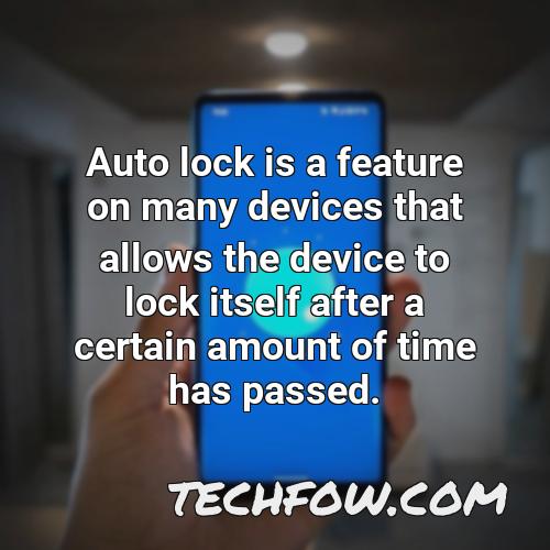 auto lock is a feature on many devices that allows the device to lock itself after a certain amount of time has passed