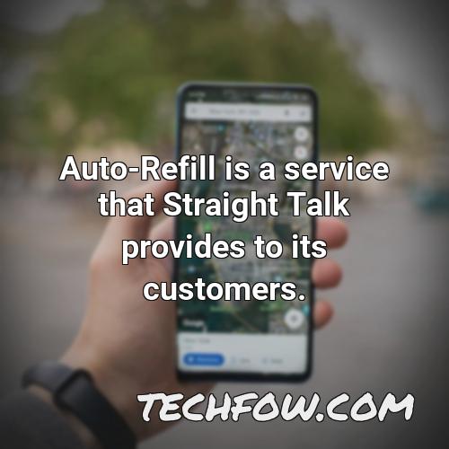 auto refill is a service that straight talk provides to its customers
