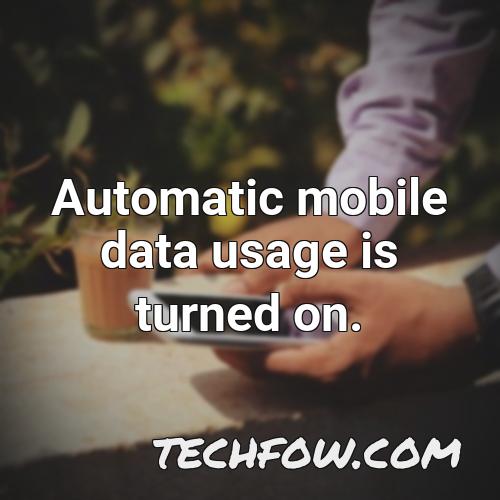 automatic mobile data usage is turned on 1