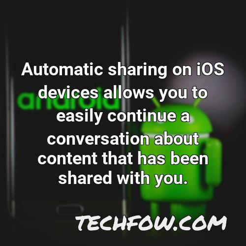 automatic sharing on ios devices allows you to easily continue a conversation about content that has been shared with you