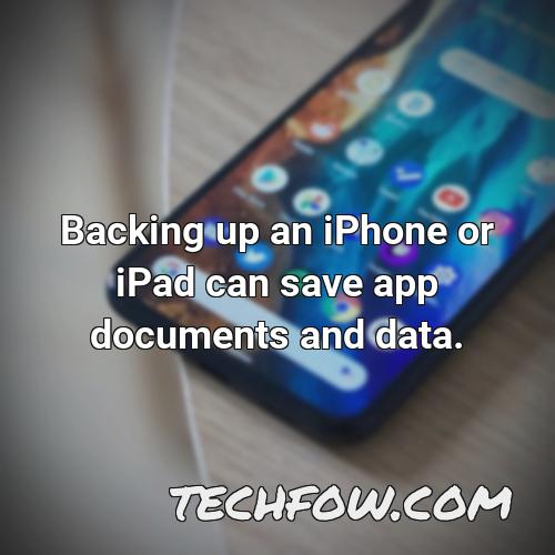 backing up an iphone or ipad can save app documents and data