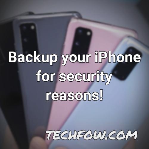 backup your iphone for security reasons